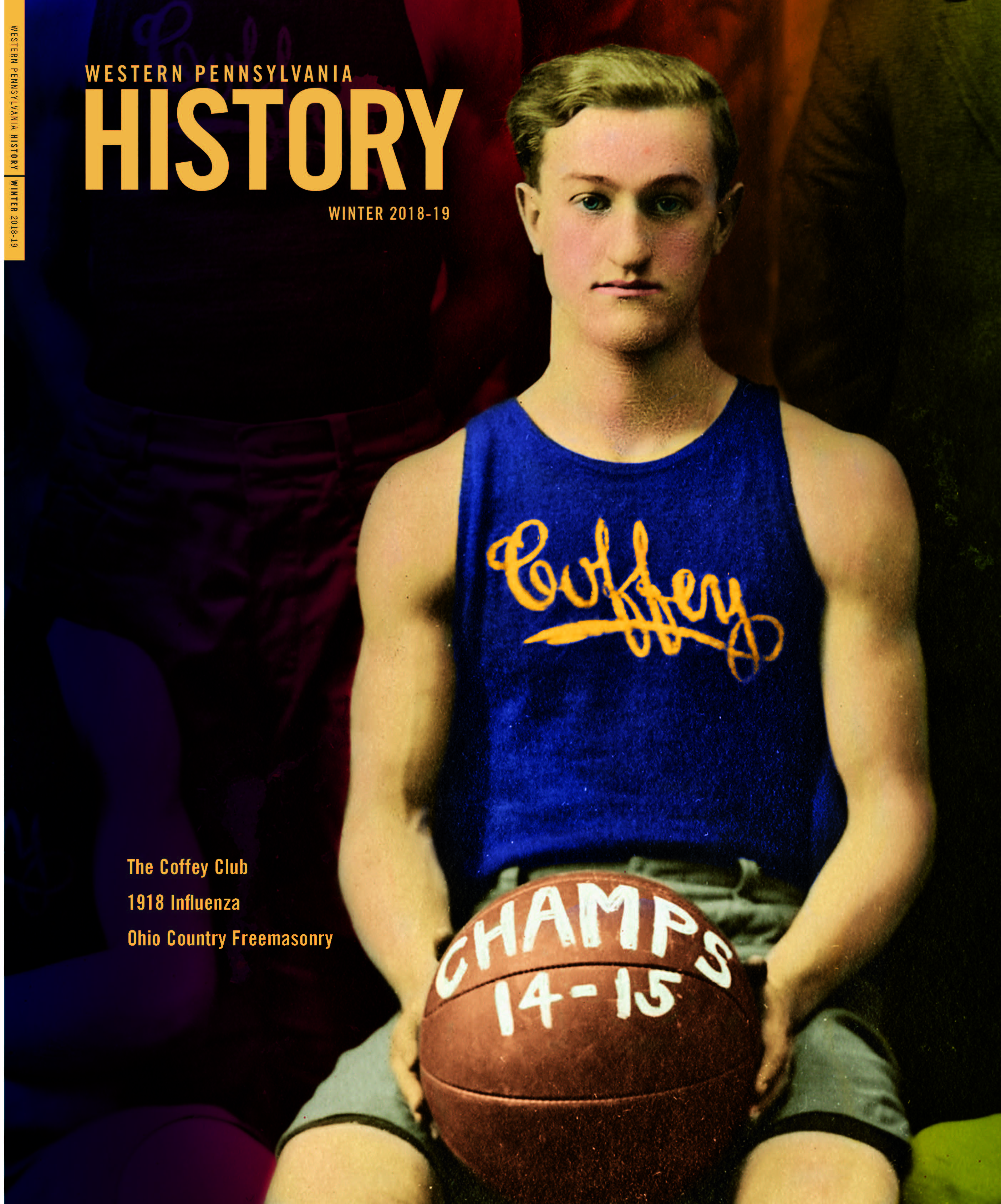 Western Pennsylvania History magazine cover Volume 101, Number 4, Winter 2018-2019 featuring an image of a football player with the name Coffey on his jersey, and a basketball that says Champs14-15
